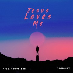 Jesus Loves Me Feat.Yewon Shin (Day Mix)