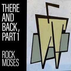 There and Back, Part 1