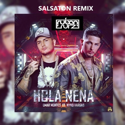 Nyno Vargas Ft. Omar Montes - Hola, Nena ( Rubén Ruiz Dj Salsaton 2020 )