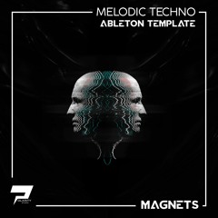 Magnets [Melodic Techno Ableton Template]