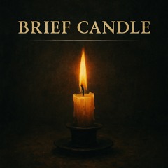 Brief Candle