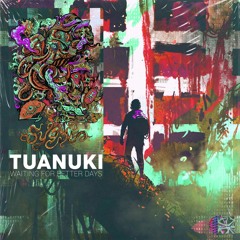 Tuanuki - Waiting For Better Days