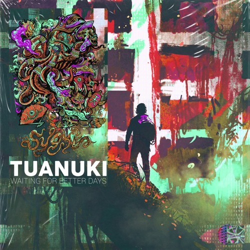 Tuanuki - Waiting For Better Days