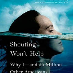 [Get] PDF √ Shouting Won't Help by  Katherine Bouton EBOOK EPUB KINDLE PDF
