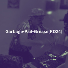 Garbage-Pail-Grease[RD24]