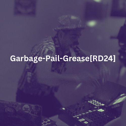 Garbage-Pail-Grease[RD24]