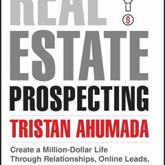 Book [PDF]  Real Estate Prospecting: Create a Million-Dollar Life Through Relati