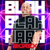 下载视频: Blah Blah X Hard - BigRex Mashup