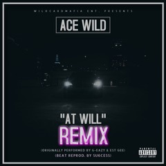 At Will (Remix (G-Eazy & Est Gee)) [prod. Su6cess]