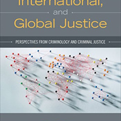 [VIEW] PDF 📔 Comparative, International, and Global Justice: Perspectives from Crimi