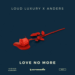 Loud Luxury x anders - Love No More
