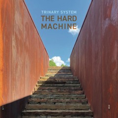 Trinary System 'Monkeys (On Your Back)' from "The Hard Machine"