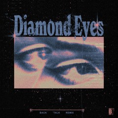 Diamond Eyes (Back Talk Remix)