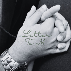 Letter to M