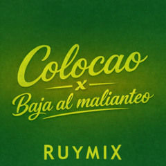 Colocao x Baja al malianteo (Ruymix Mashup)
