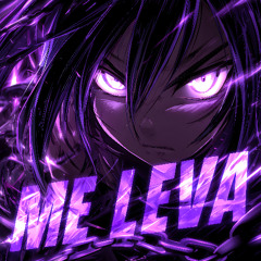ME LEVA - SLOWED
