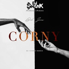Dj Shark - Gil Joe - Corny (Remix)