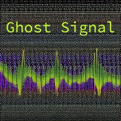 Ghost Signal