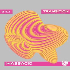 Massagio @ Transition: Blütezeit Kollektiv Club Takeover 031222