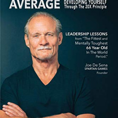 Access PDF 📘 BEYOND AVERAGE: Developing Yourself Through The 20X Principle by  Rober