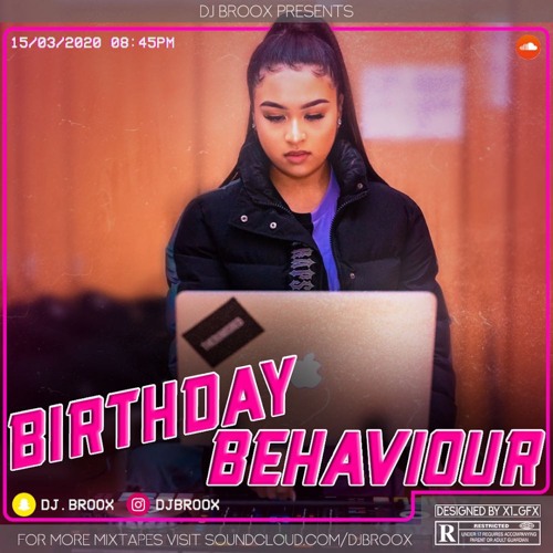 #Broox'sBirthdayBehaviour | @DJBroox