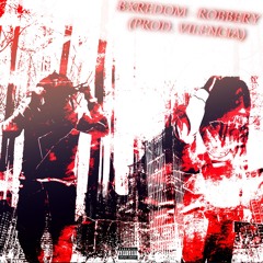 Bxredom ~ Robbery [Vilencia] [Nevanotworkin Exclusive]