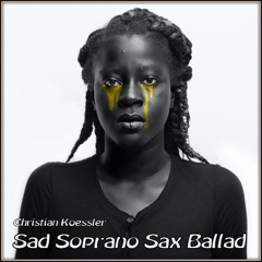 Sad Soprano Sax Ballad