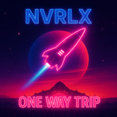 NVRLX - One Way Trip