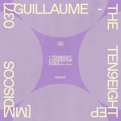Guillaume - The Ten9Eight EP [MM Discos 037]
