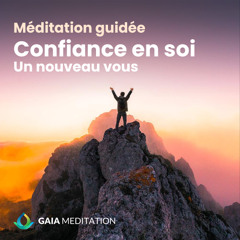 Méditation Guidée Du Matin | Confiance En Soi (Un Nouveau Vous)