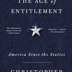 Free read✔ The Age of Entitlement: America Since the Sixties