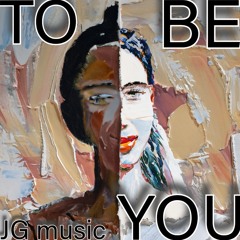 To Be You