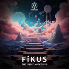 Fikus - The Great Awakening (Original Mix)