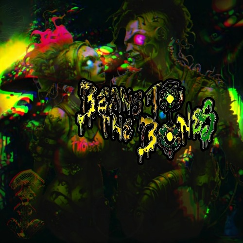 Beans/to/the/Bones - Reality Is A Prison