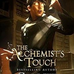 [View] [KINDLE PDF EBOOK EPUB] The Alchemist's Touch: A Book of Underrealm (The Acade