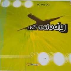 Dj Piyuli - Acid Melody (Makina)