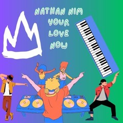 Nathan Nim - Your Love Now