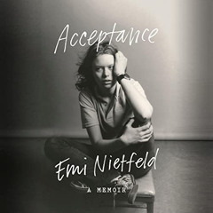 [DOWNLOAD] EPUB 🖋️ Acceptance: A Memoir by  Emi Nietfeld,Julia Knippen,Penguin Audio