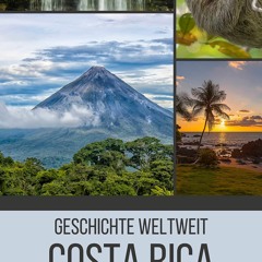 [EPUB] Costa Rica: Geschichte weltweit (German Edition)
