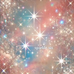 Sparkle Sis