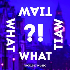 Yoki - Wait What?!(prod.707 Music)