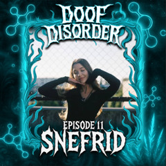 Doof Disorder l Episode 11 l Snefrid