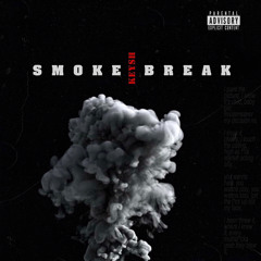 Smoke Break (Prod. by GHAT$)