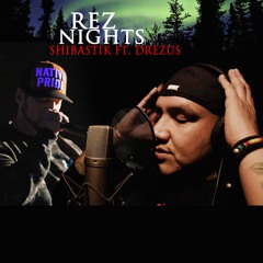Rez Nights ft. Drezus
