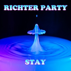 ***OUT NOW*** Richter Party - Stay 2023