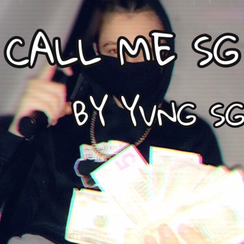 Stream Call me SG by Yvng SG | Listen online for free on SoundCloud