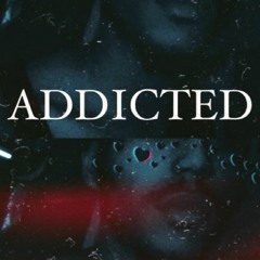 Addicted (Snippet)