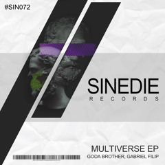 SIN072 : Goda Brother, Gabriel Filip - Multiverse (Original Mix)