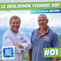 #1 - Le Reblochon AOP fermier
