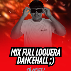 MIX DANCEHALL FULL LOQUERA DJ CREW CR LIVE 🔥🤯